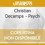 Christian Decamps - Psych cd musicale di Christian Decamps