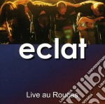 Eclat - Live Au Roucas