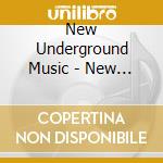 New Underground Music - New Underground Music cd
