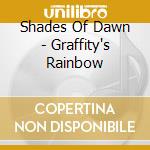 Shades Of Dawn - Graffity's Rainbow cd musicale di Shades Of Dawn