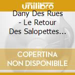 Dany Des Rues - Le Retour Des Salopettes Acoustiques cd