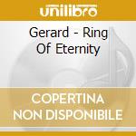Gerard - Ring Of Eternity cd