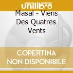 Masal - Viens Des Quatres Vents cd