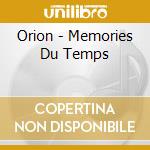 Orion - Memories Du Temps cd