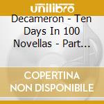 Decameron - Ten Days In 100 Novellas - Part Two (4 Cd) cd