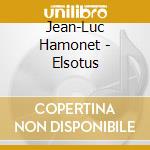 Jean-Luc Hamonet - Elsotus cd