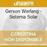 Gerson Werlang - Sistema Solar cd musicale di Gerson Werlang