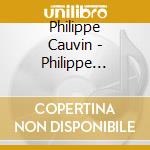 Philippe Cauvin - Philippe Cauvin Groupe cd