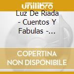 Luz De Riada - Cuentos Y Fabulas - Volumen Tres cd musicale