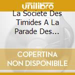 La Societe Des Timides A La Parade Des Oiseaux - L'Empreinte cd