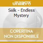 Siiilk - Endless Mystery cd musicale di Siiilk