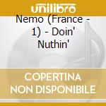 Nemo (France - 1) - Doin' Nuthin' cd