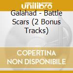 Galahad - Battle Scars (2 Bonus Tracks) cd