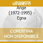 Ange (1972-1995) - Egna cd