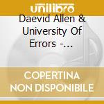 Daevid Allen & University Of Errors - Eax10=Tenure cd