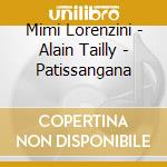 Mimi Lorenzini - Alain Tailly - Patissangana cd