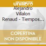 Alejandro Villalon Renaud - Tiempos De Cuarentena cd