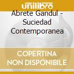 Abrete Gandul - Suciedad Contemporanea cd