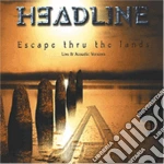 Headline - Escape Thru The Lands cd