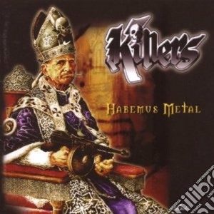 Killers - Habemus Metal cd musicale di KILLERS
