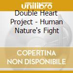Double Heart Project - Human Nature's Fight cd