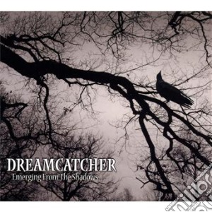 Dreamcatcher - Emerging From The Shadows cd musicale di Dreamcatcher