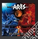 Ares - Not Playing This Game cd