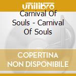 Carnival Of Souls - Carnival Of Souls cd
