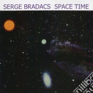 Serge Bradacs - Space Time cd musicale di Bradacs, Serge