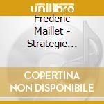 Frederic Maillet - Strategie Lunaire cd musicale di Frederic Maillet