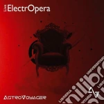Astrovoyager - Electropera - Live (2 Cd+Dvd) cd