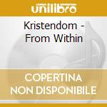 Kristendom - From Within cd musicale di Kristendom