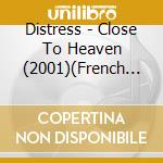 Distress - Close To Heaven (2001)(French Heavy Metal In English) cd