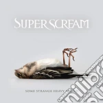 Superscream - Some Strange Heavy Sound cd