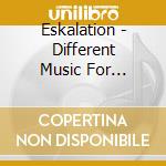 Eskalation - Different Music For Bassoon, Wind Synthesizer And Sampled Percussion cd