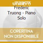 Frederic Truong - Piano Solo cd
