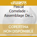 Pascal Comelade - Assemblage De Pieces Comeladiennes cd
