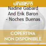 Nadine Gabard And Erik Baron - Noches Buenas cd