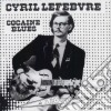 Cyril Lefebvre - Cocaine Blues cd