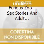 Furious Zoo - Sex Stories And Adult Fairytales-Fu cd