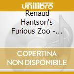 Renaud Hantson's Furious Zoo - Fishnet-Furious X cd
