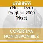 (Music Dvd) Progfest 2000 (Ntsc) cd