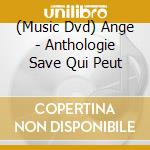 (Music Dvd) Ange - Anthologie Save Qui Peut cd