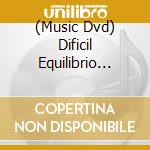 (Music Dvd) Dificil Equilibrio Present Live Tiana 2008 cd