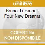 Bruno Tocanne - Four New Dreams cd