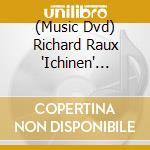 (Music Dvd) Richard Raux 'Ichinen' Quartet - Richard Raux 'Ichinen' Quartet cd