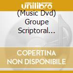 (Music Dvd) Groupe Scriptoral A.B.S. - Les Dix-Sept Saisons cd