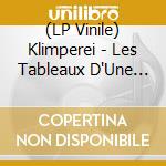 (LP Vinile) Klimperei - Les Tableaux D'Une Exposition D'Apr vinile