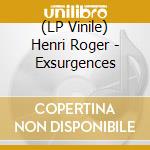(LP Vinile) Henri Roger - Exsurgences vinile