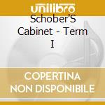 Schober'S Cabinet - Term I cd